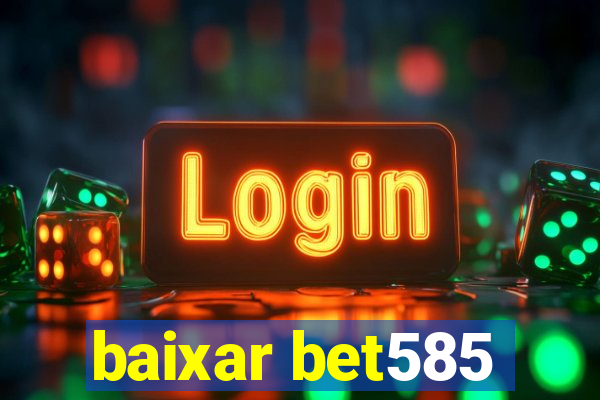 baixar bet585