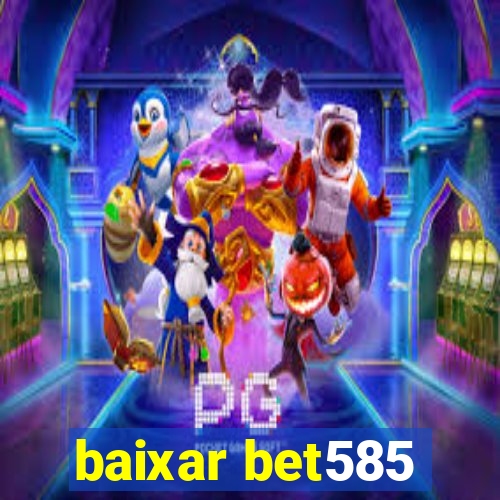 baixar bet585