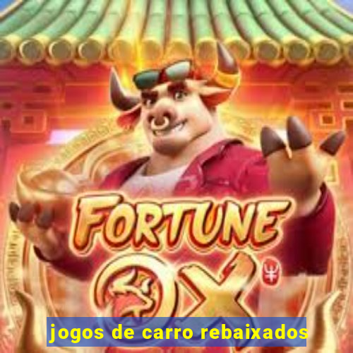 jogos de carro rebaixados