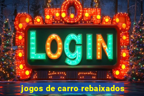 jogos de carro rebaixados