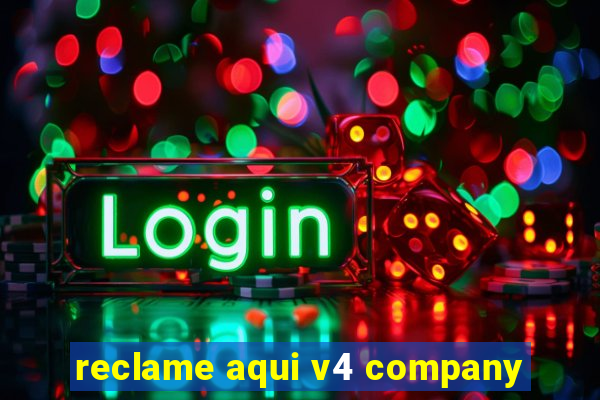 reclame aqui v4 company