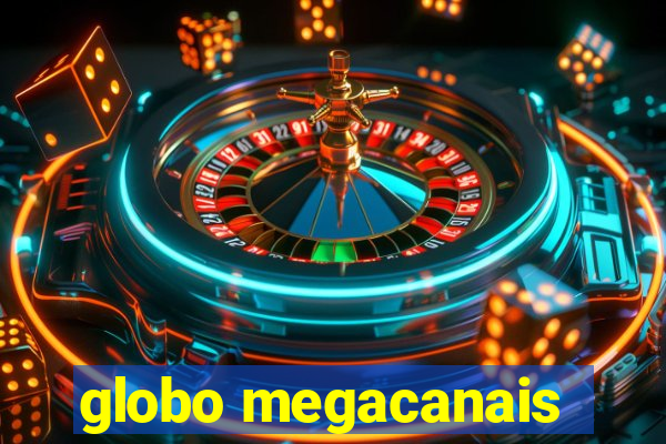 globo megacanais