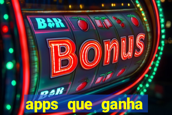 apps que ganha dinheiro jogando