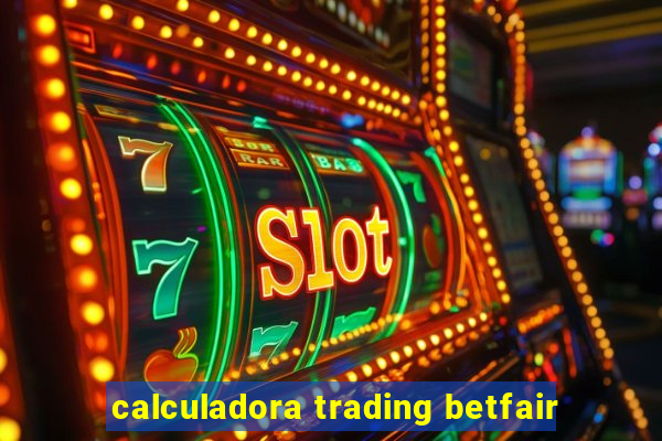 calculadora trading betfair