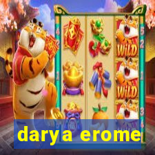 darya erome