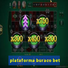 plataforma buraco bet