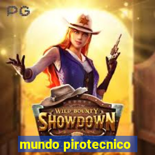 mundo pirotecnico