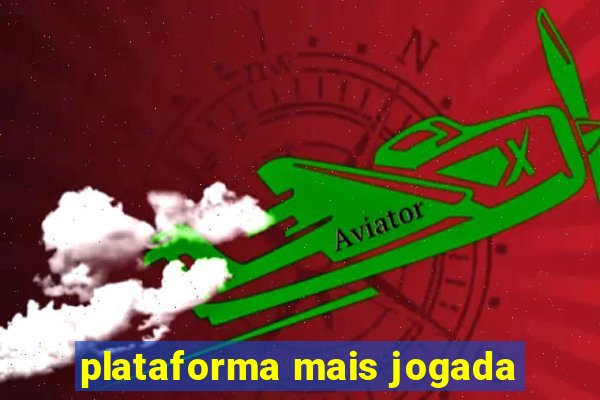 plataforma mais jogada