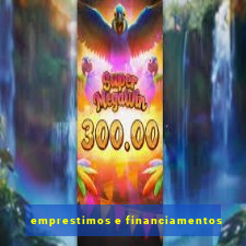 emprestimos e financiamentos