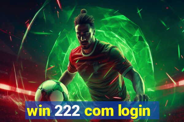 win 222 com login