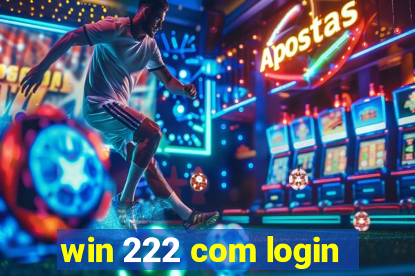 win 222 com login