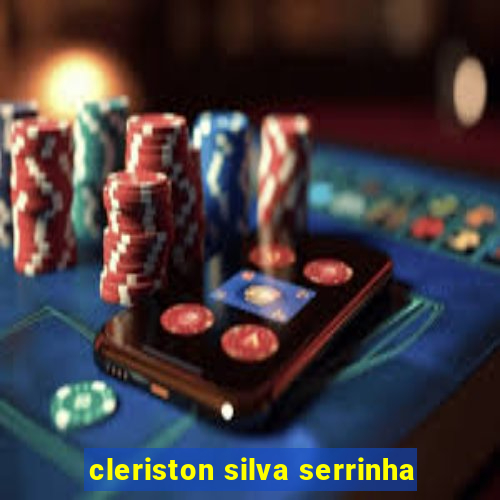 cleriston silva serrinha