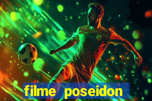 filme poseidon completo dublado