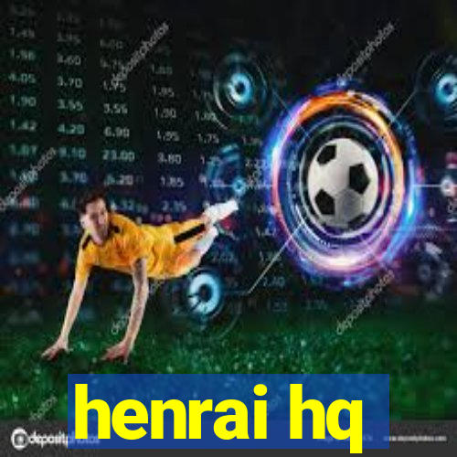 henrai hq