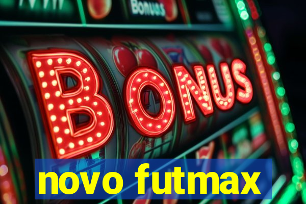 novo futmax