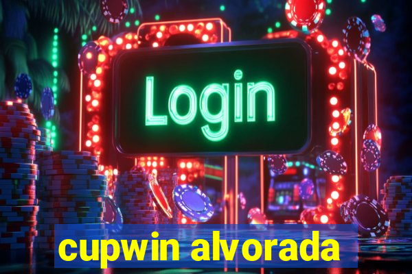 cupwin alvorada