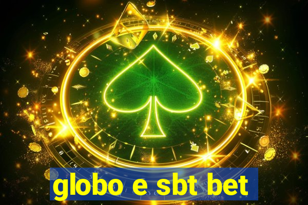 globo e sbt bet