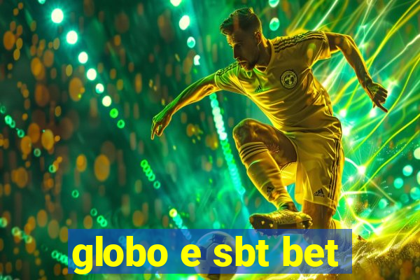 globo e sbt bet