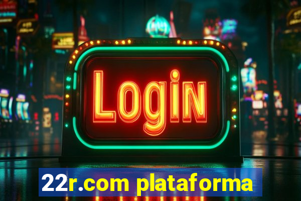 22r.com plataforma