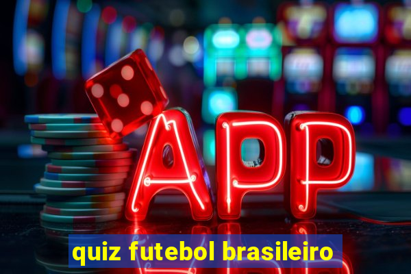 quiz futebol brasileiro