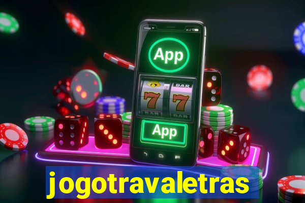 jogotravaletras