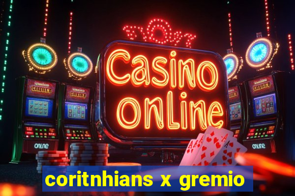 coritnhians x gremio