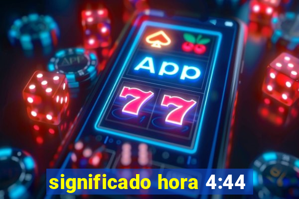 significado hora 4:44