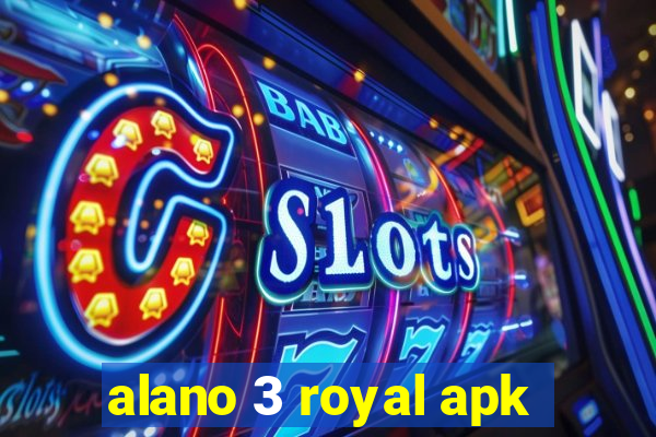 alano 3 royal apk