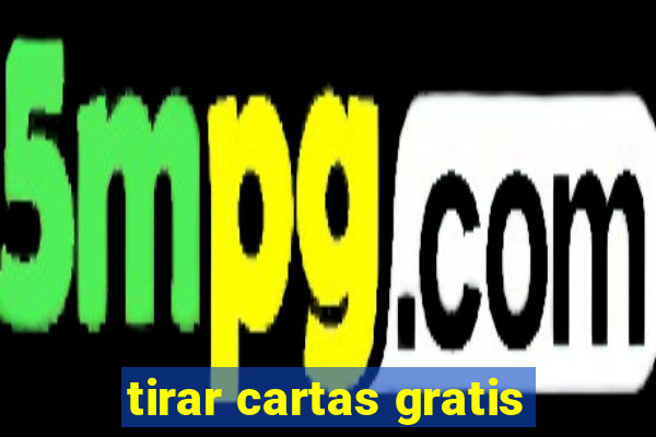 tirar cartas gratis