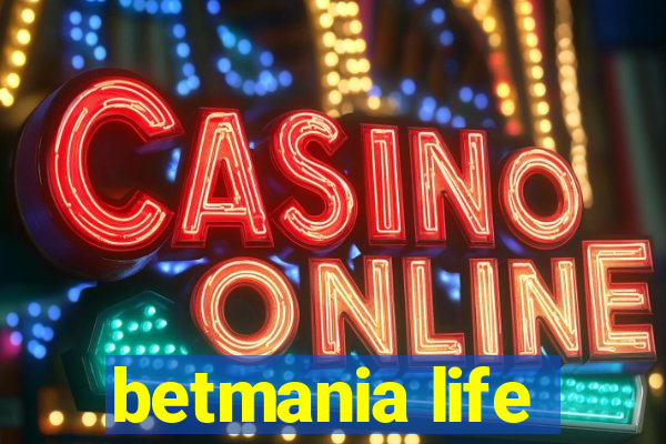 betmania life