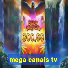 mega canais tv