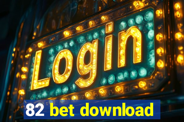 82 bet download