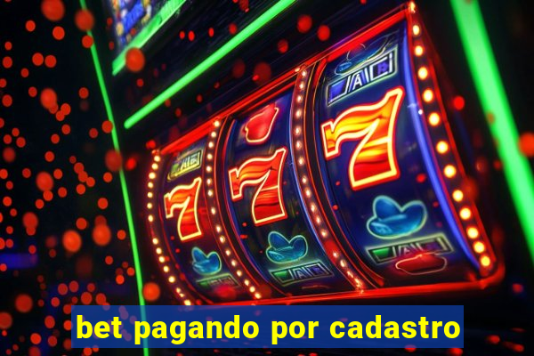 bet pagando por cadastro