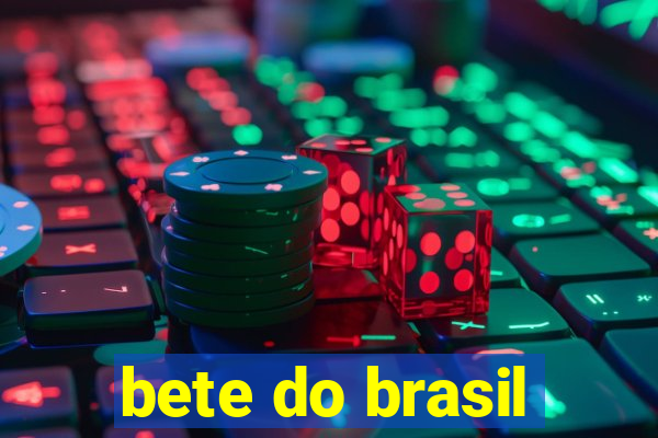 bete do brasil