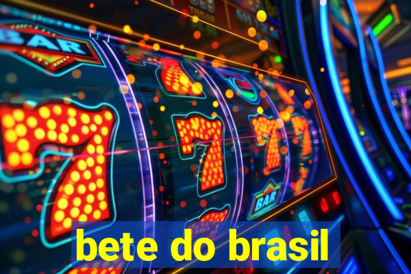 bete do brasil