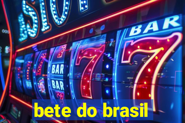 bete do brasil