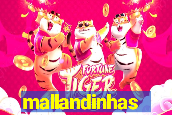 mallandinhas