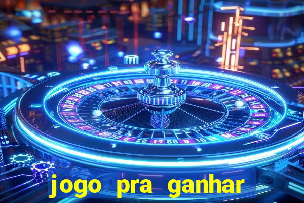 jogo pra ganhar dinheiro sem depositar