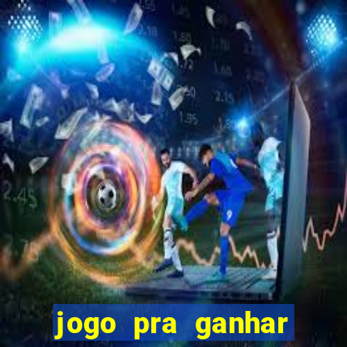 jogo pra ganhar dinheiro sem depositar