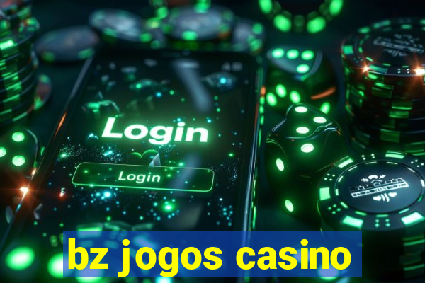 bz jogos casino