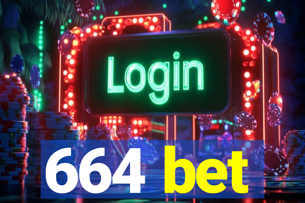 664 bet