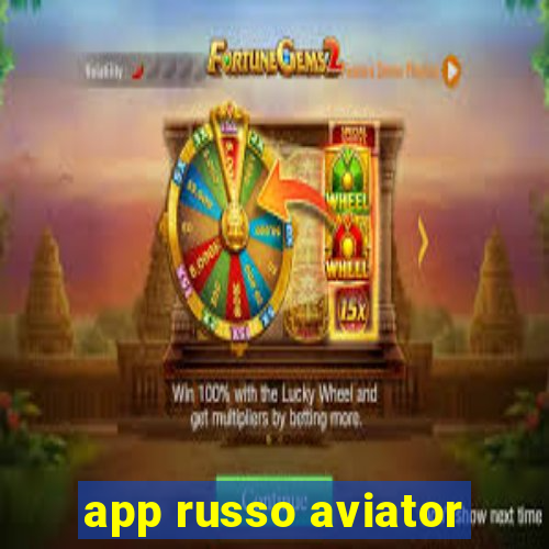 app russo aviator