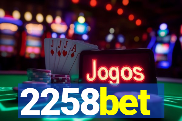 2258bet