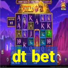 dt bet