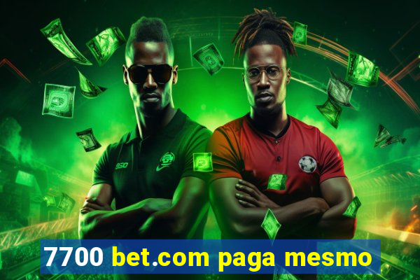 7700 bet.com paga mesmo