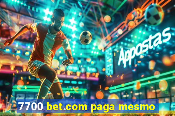 7700 bet.com paga mesmo