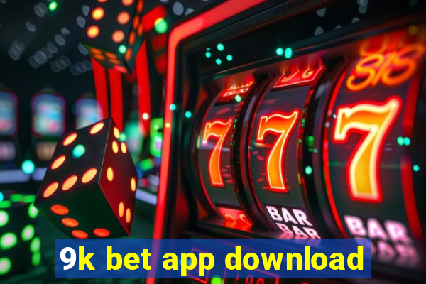 9k bet app download