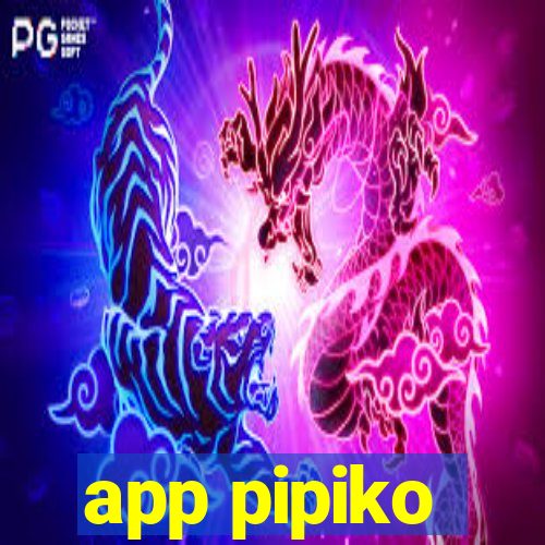 app pipiko