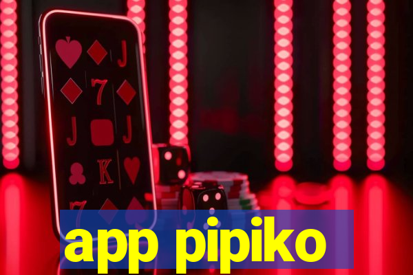 app pipiko