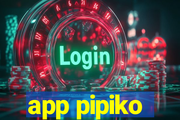 app pipiko